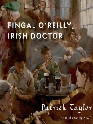 Fingal O Reilly Irish Doctor By Patrick Taylor 183 Overdrive Ebooks Audiobooks And Videos For